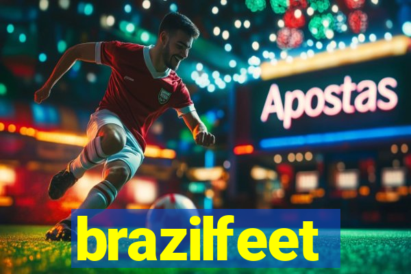 brazilfeet