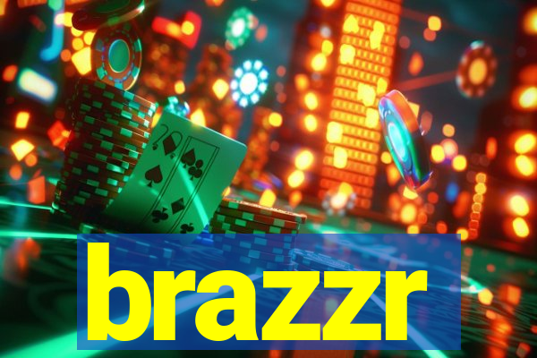 brazzr