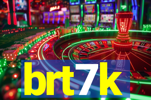 brt7k