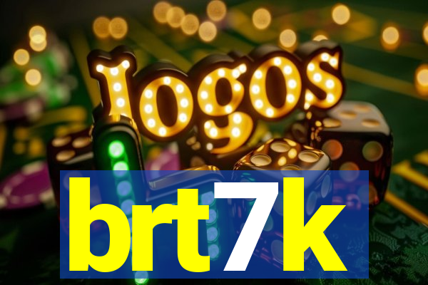 brt7k