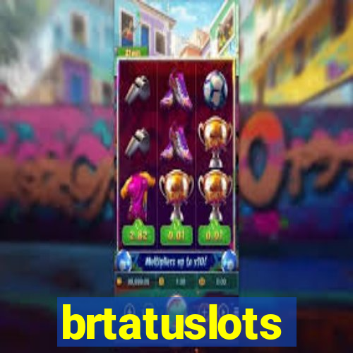 brtatuslots