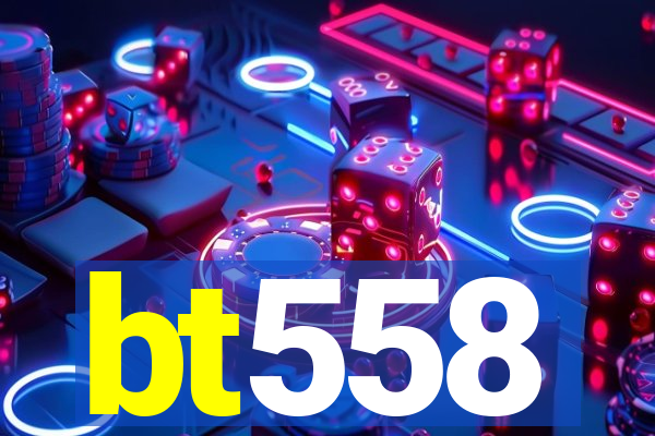 bt558