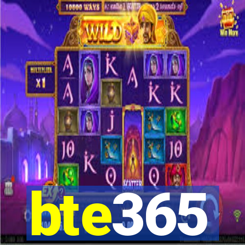 bte365