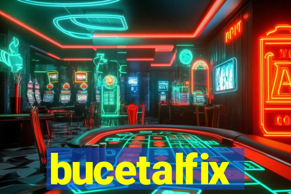 bucetalfix