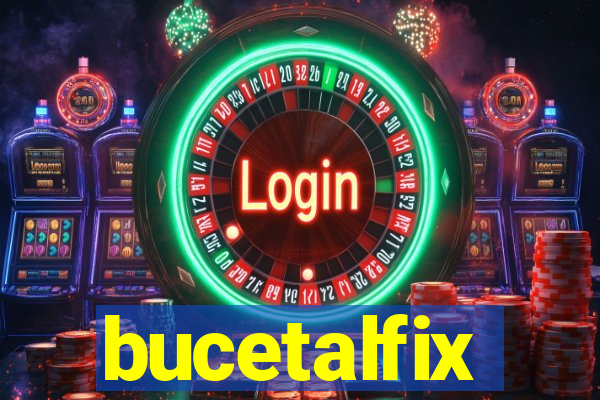 bucetalfix