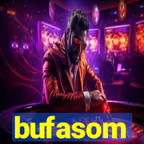 bufasom