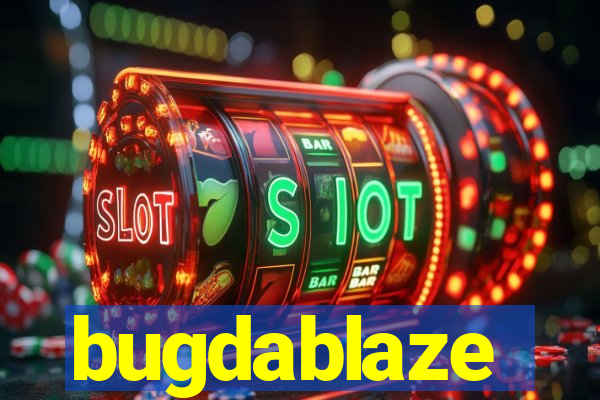 bugdablaze