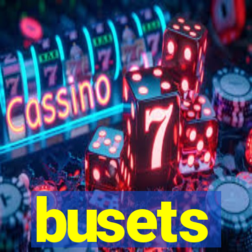 busets