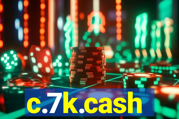 c.7k.cash