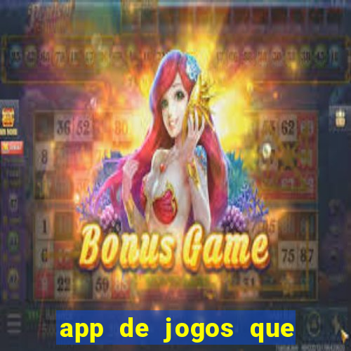 app de jogos que realmente pagam dinheiro