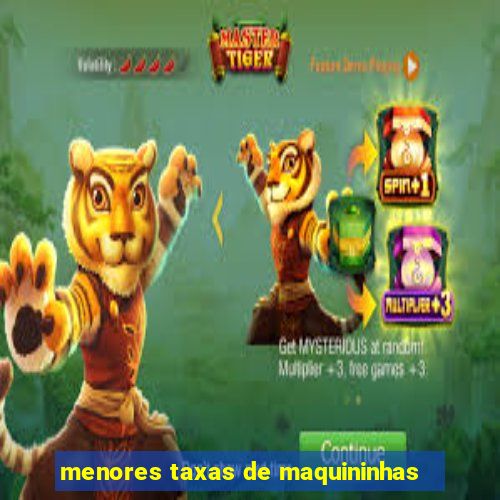 menores taxas de maquininhas