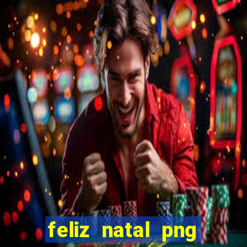 feliz natal png para imprimir