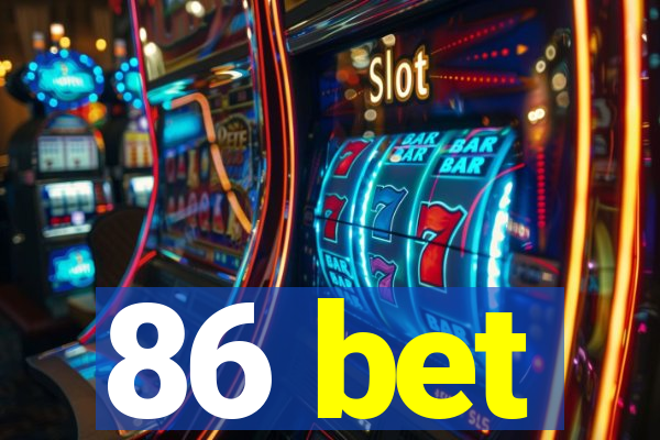 86 bet