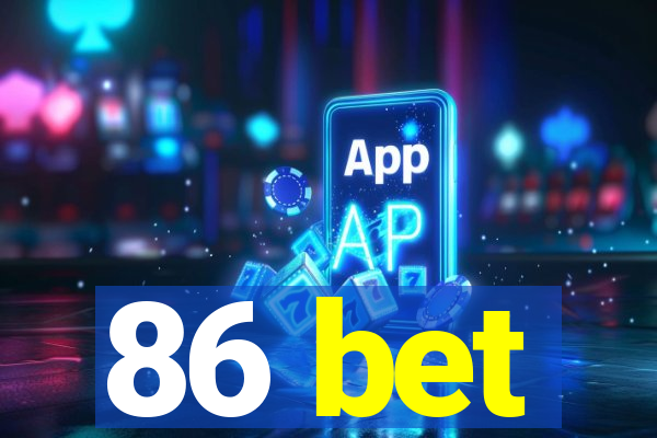 86 bet