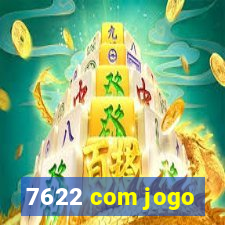 7622 com jogo