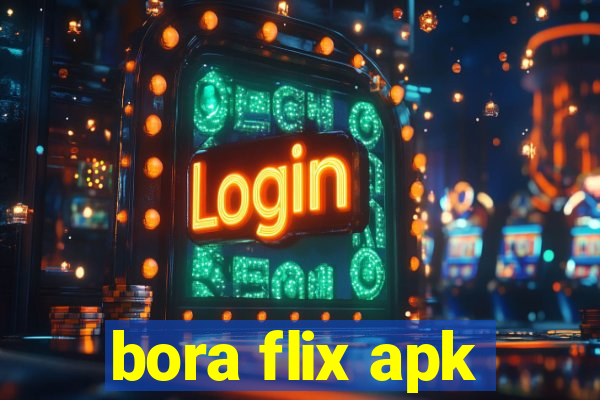 bora flix apk