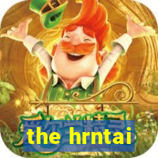 the hrntai