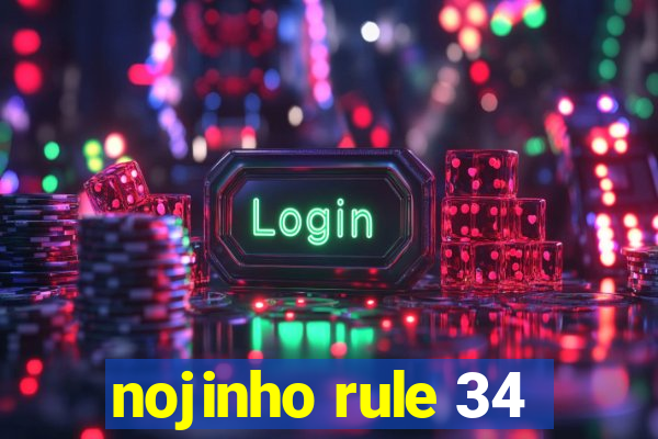 nojinho rule 34