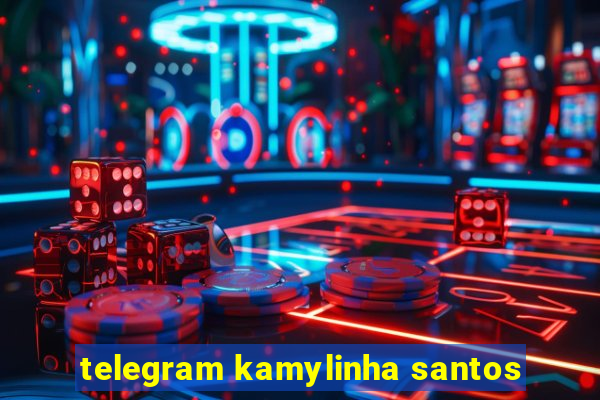 telegram kamylinha santos