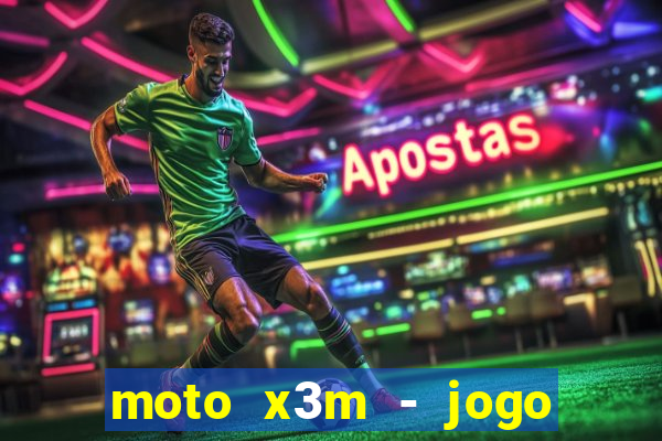 moto x3m - jogo de moto