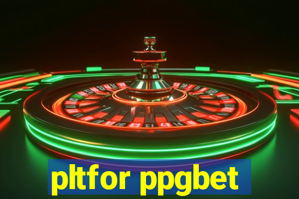 pltfor ppgbet