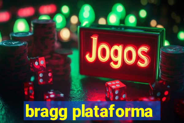 bragg plataforma