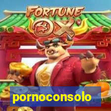 pornoconsolo