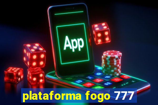 plataforma fogo 777