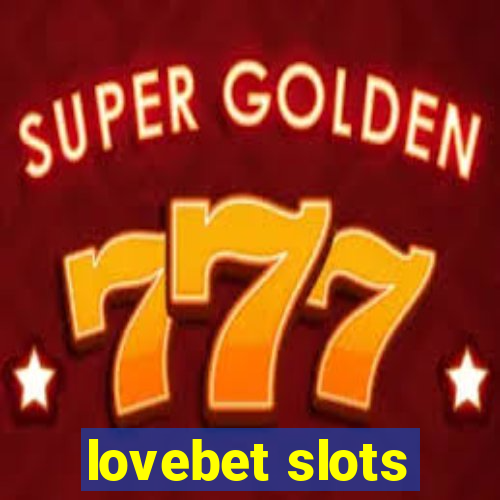 lovebet slots