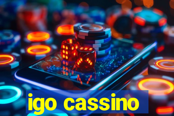 igo cassino