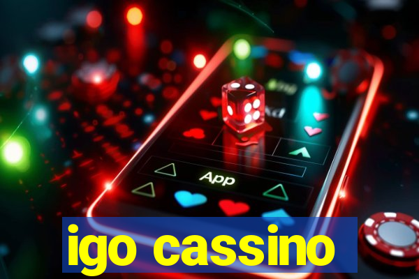 igo cassino