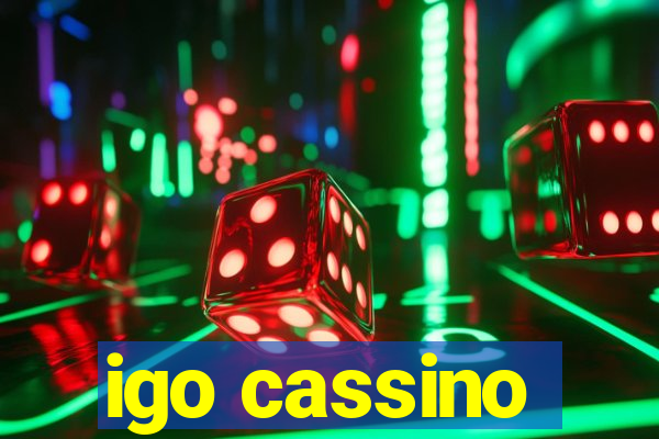 igo cassino