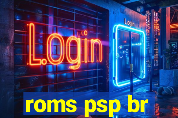 roms psp br