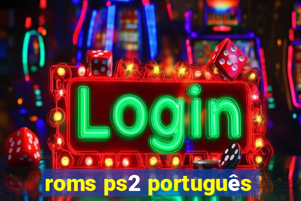 roms ps2 português