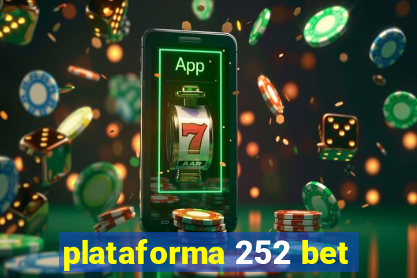 plataforma 252 bet