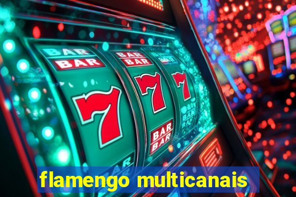 flamengo multicanais