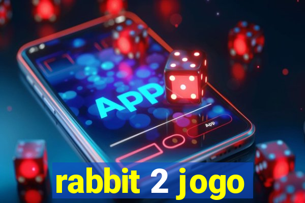 rabbit 2 jogo