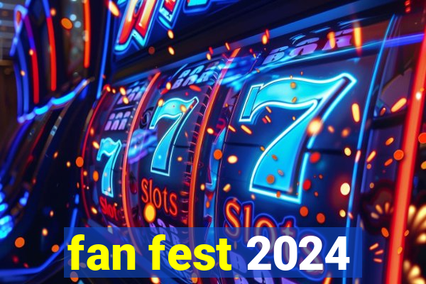 fan fest 2024