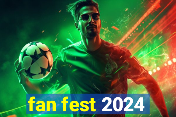 fan fest 2024