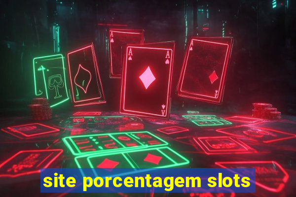 site porcentagem slots