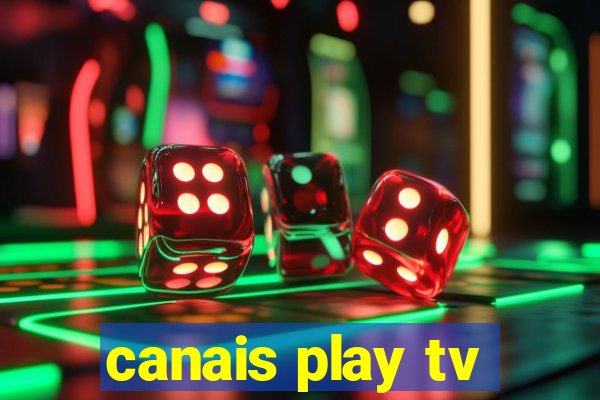 canais play tv