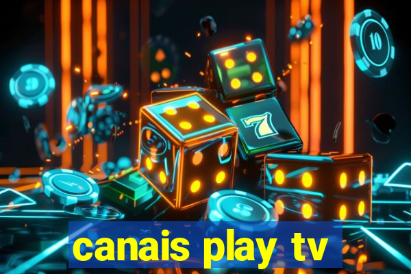 canais play tv