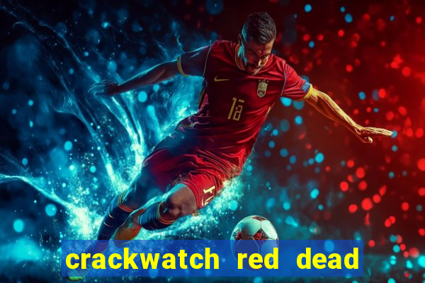 crackwatch red dead redemption 1