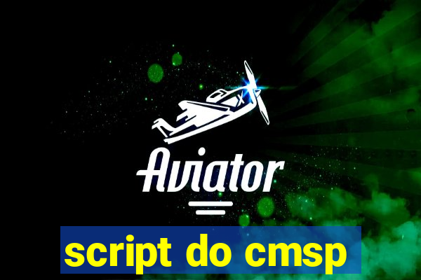 script do cmsp