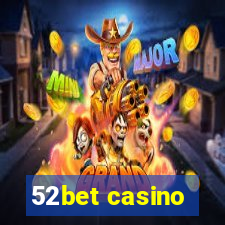 52bet casino