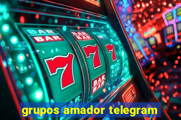 grupos amador telegram