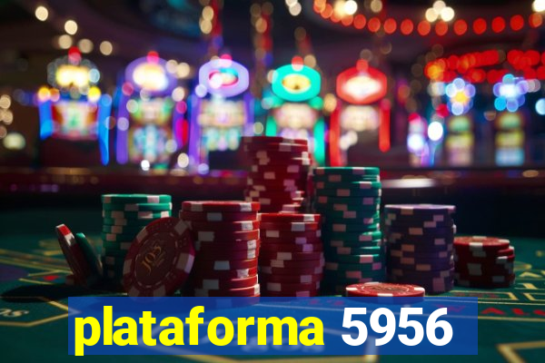 plataforma 5956