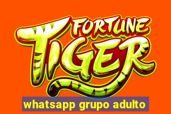 whatsapp grupo adulto