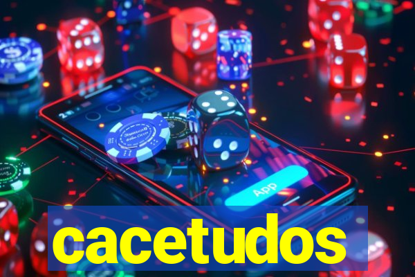 cacetudos