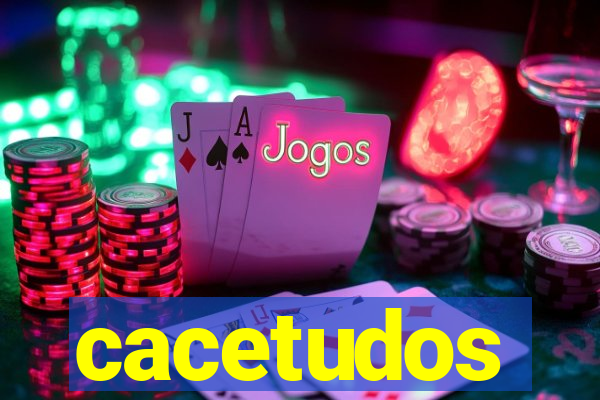 cacetudos